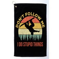 Don't Follow Me I Do Stupid Things Snowboarding Golf Towel