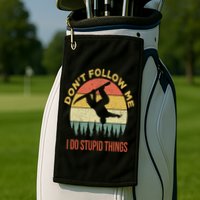 Don't Follow Me I Do Stupid Things Snowboarding Golf Towel