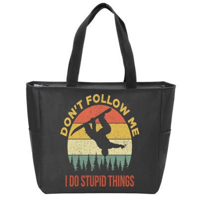 Don't Follow Me I Do Stupid Things Snowboarding Zip Tote Bag