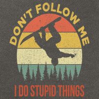 Don't Follow Me I Do Stupid Things Snowboarding Cotton Canvas Backpack