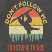Don't Follow Me I Do Stupid Things Snowboarding Vector Backpack