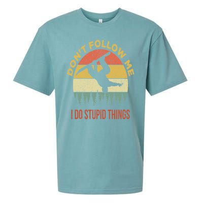 Don't Follow Me I Do Stupid Things Snowboarding Sueded Cloud Jersey T-Shirt