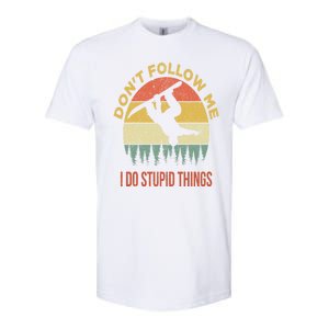 Don't Follow Me I Do Stupid Things Snowboarding Softstyle CVC T-Shirt