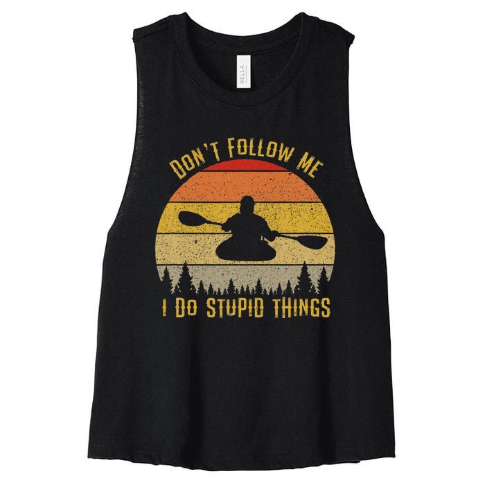 DonT Follow Me I Do Stupid Things Kayaking Women's Racerback Cropped Tank