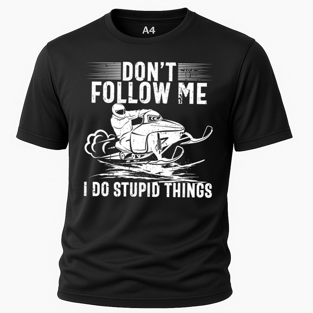 Don't Follow Me I Do Stupid Things Funny Snowmobile Sled Great Gift Performance Shirt