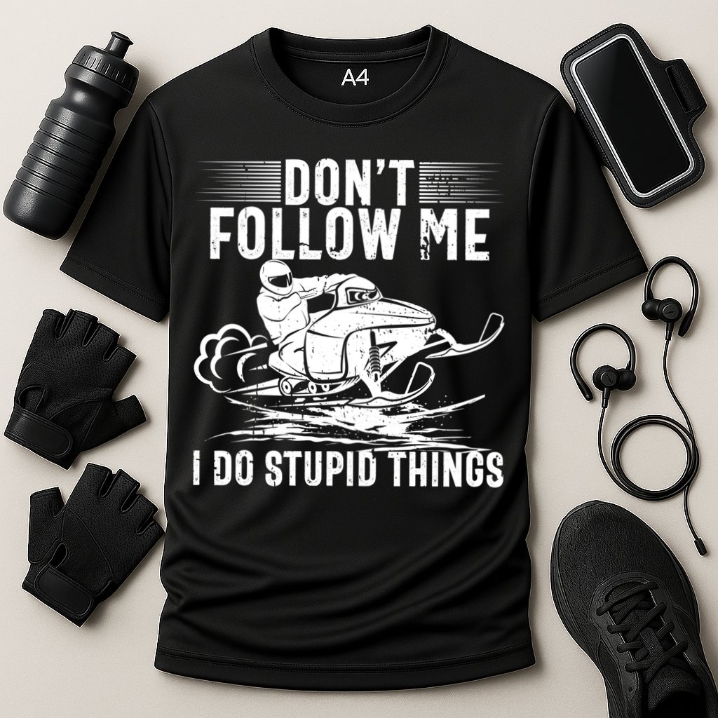 Don't Follow Me I Do Stupid Things Funny Snowmobile Sled Great Gift Performance Shirt
