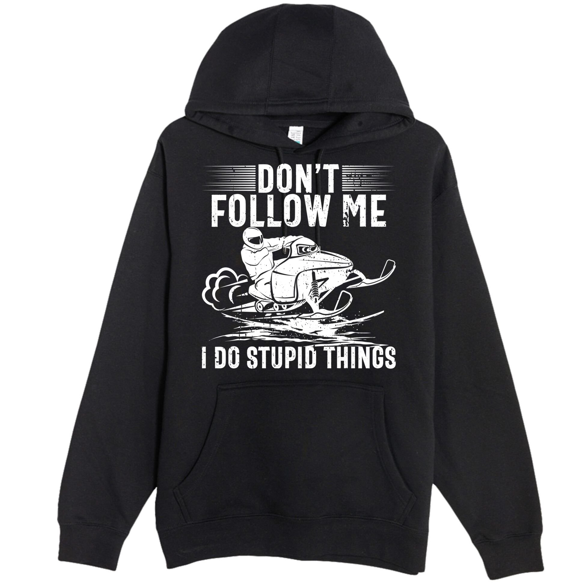 Don't Follow Me I Do Stupid Things Funny Snowmobile Sled Great Gift Premium Pullover Hoodie