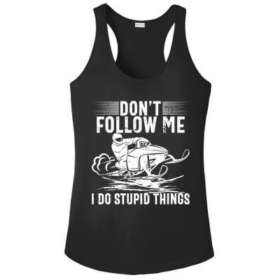 Don't Follow Me I Do Stupid Things Funny Snowmobile Sled Great Gift Ladies PosiCharge Competitor Racerback Tank
