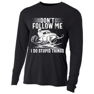 Don't Follow Me I Do Stupid Things Funny Snowmobile Sled Great Gift Cooling Performance Long Sleeve Crew