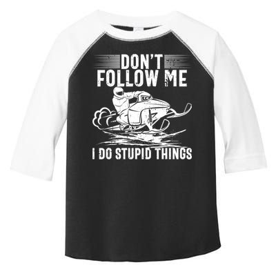 Don't Follow Me I Do Stupid Things Funny Snowmobile Sled Great Gift Toddler Fine Jersey T-Shirt