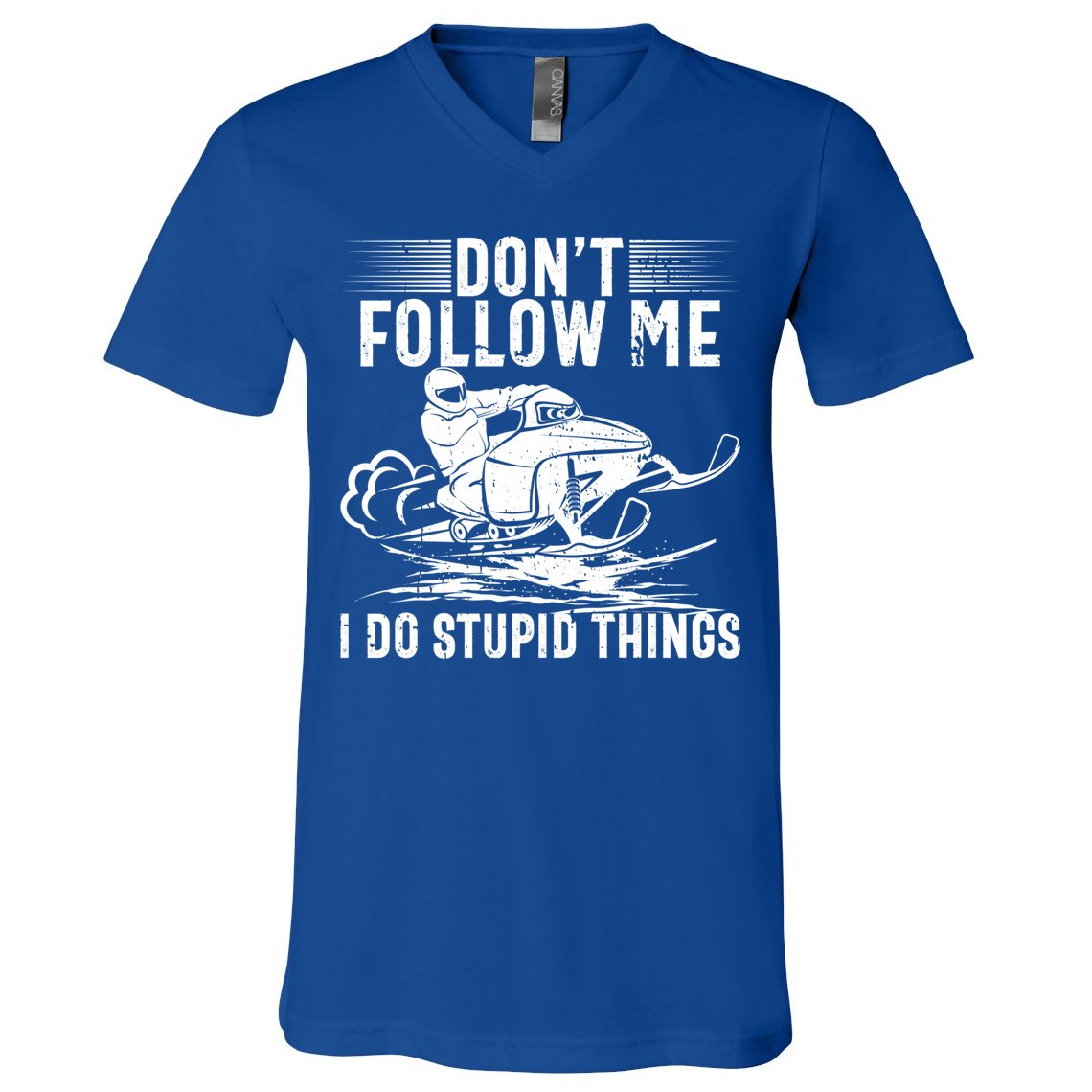Don't Follow Me I Do Stupid Things Funny Snowmobile Sled Great Gift V-Neck T-Shirt