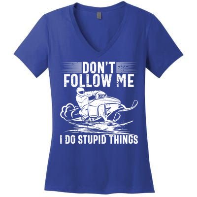 Don't Follow Me I Do Stupid Things Funny Snowmobile Sled Great Gift Women's V-Neck T-Shirt