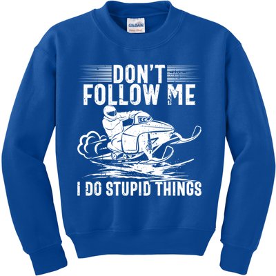 Don't Follow Me I Do Stupid Things Funny Snowmobile Sled Great Gift Kids Sweatshirt