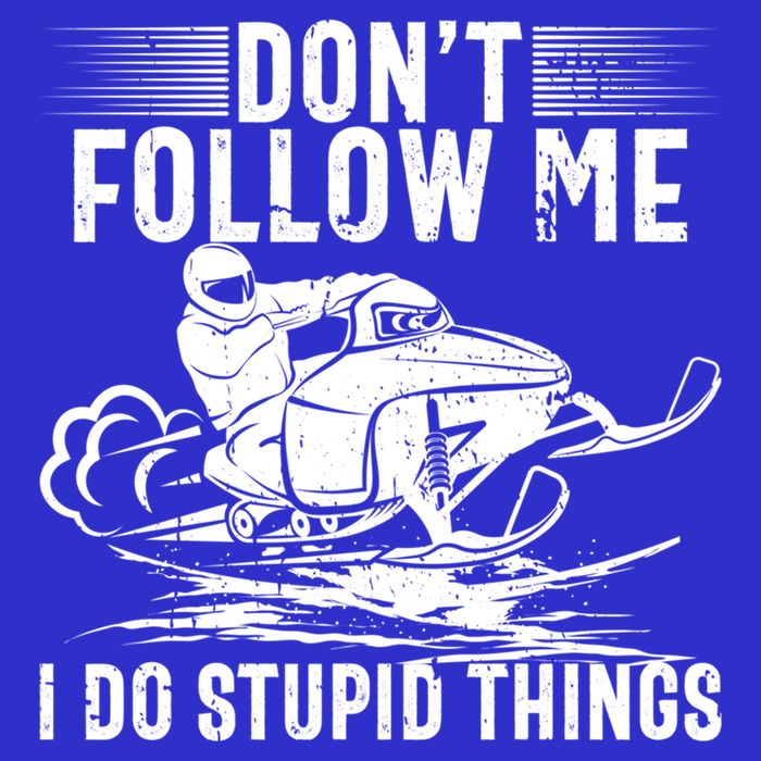 Don't Follow Me I Do Stupid Things Funny Snowmobile Sled Great Gift Kids Hoodie