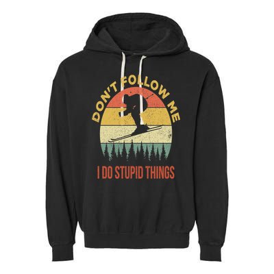 Don't Follow Me I Do Stupid Things Skiing Vintage Garment-Dyed Fleece Hoodie