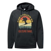 Don't Follow Me I Do Stupid Things Skiing Vintage Performance Fleece Hoodie