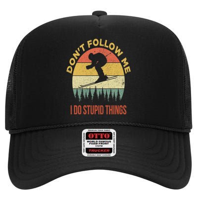 Don't Follow Me I Do Stupid Things Skiing Vintage High Crown Mesh Back Trucker Hat