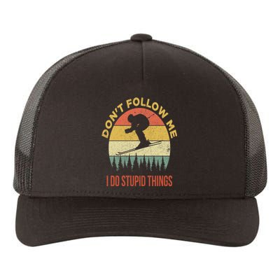 Don't Follow Me I Do Stupid Things Skiing Vintage Yupoong Adult 5-Panel Trucker Hat