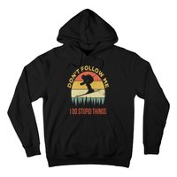 Don't Follow Me I Do Stupid Things Skiing Vintage Hoodie