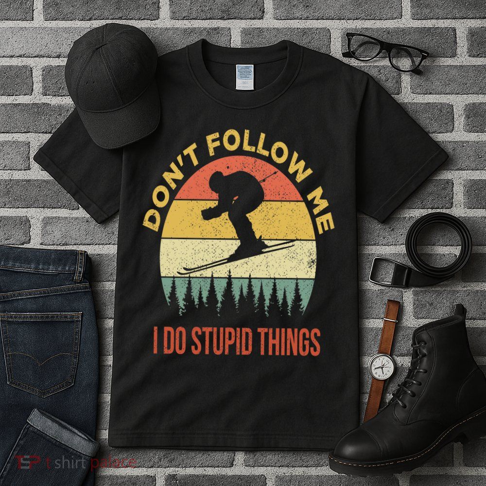Don't Follow Me I Do Stupid Things Skiing Vintage Tall T-Shirt