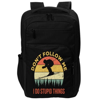 Don't Follow Me I Do Stupid Things Skiing Vintage Impact Tech Backpack