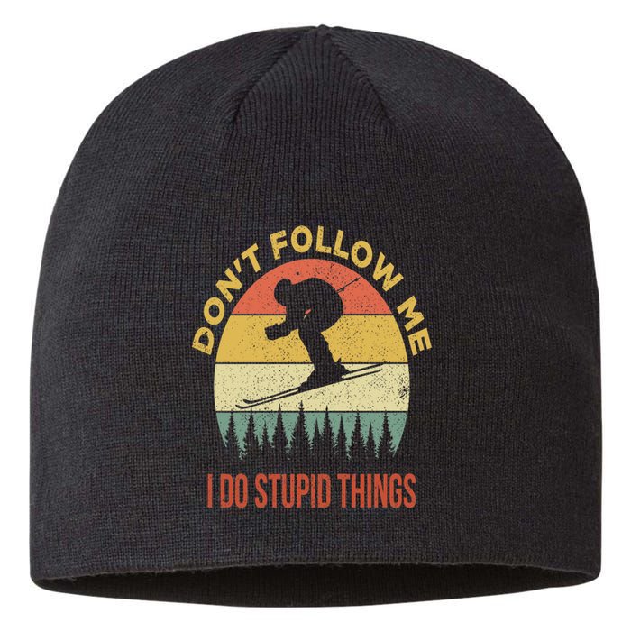 Don't Follow Me I Do Stupid Things Skiing Vintage Sustainable Beanie