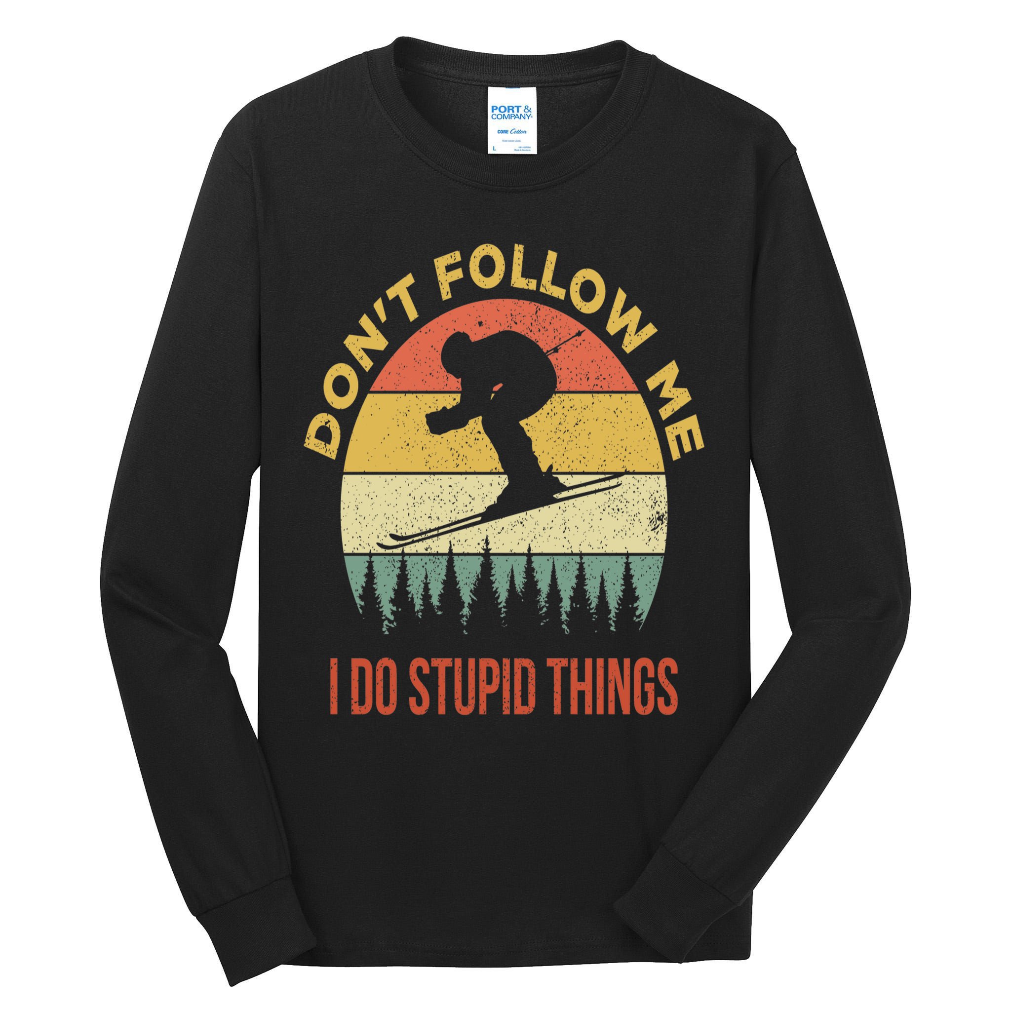 Don't Follow Me I Do Stupid Things Skiing Vintage Tall Long Sleeve T-Shirt