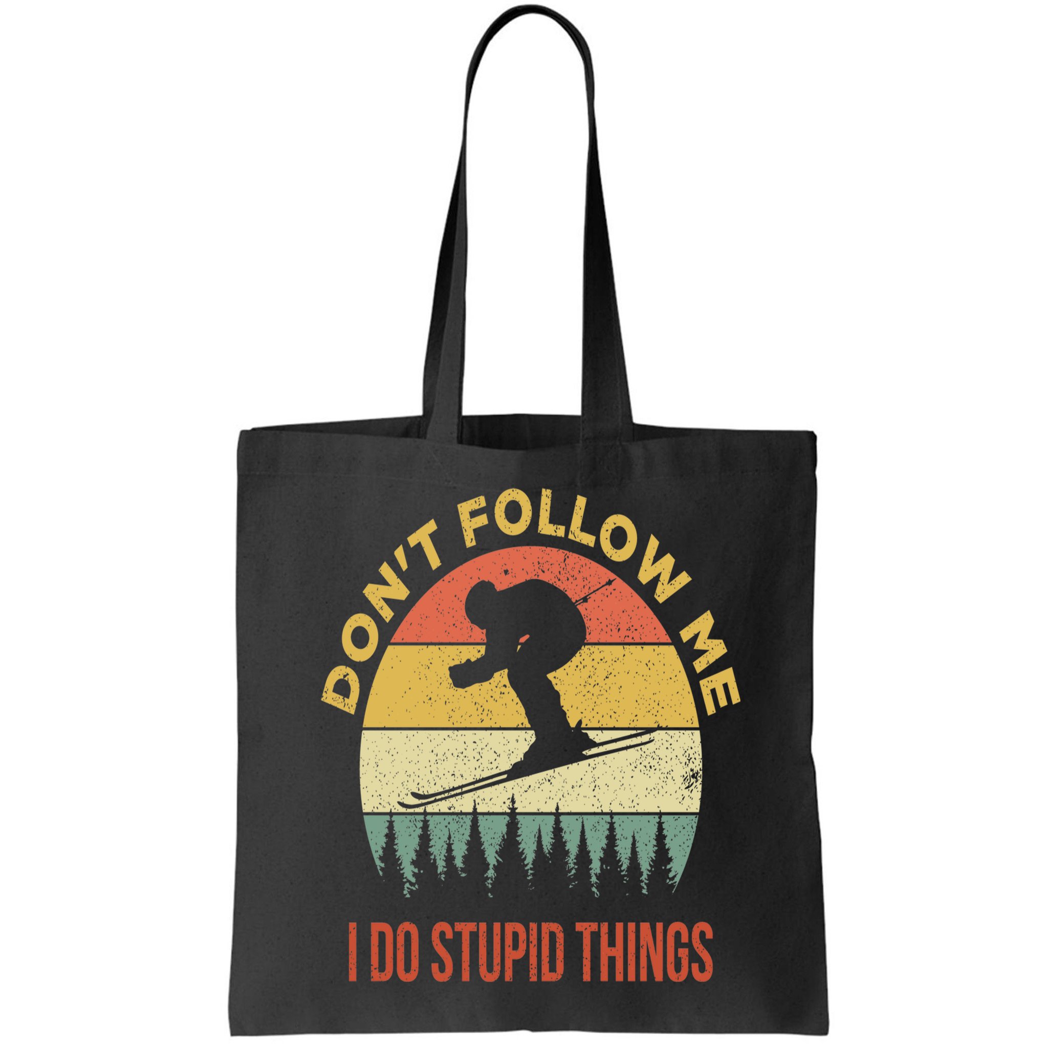 Don't Follow Me I Do Stupid Things Skiing Vintage Bag