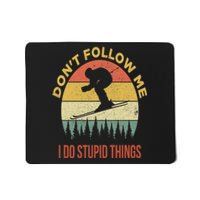 Don't Follow Me I Do Stupid Things Skiing Vintage Mousepad