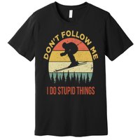 Don't Follow Me I Do Stupid Things Skiing Vintage Premium T-Shirt