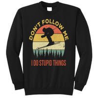 Don't Follow Me I Do Stupid Things Skiing Vintage Tall Sweatshirt