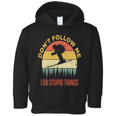 Don't Follow Me I Do Stupid Things Skiing Vintage Toddler Hoodie