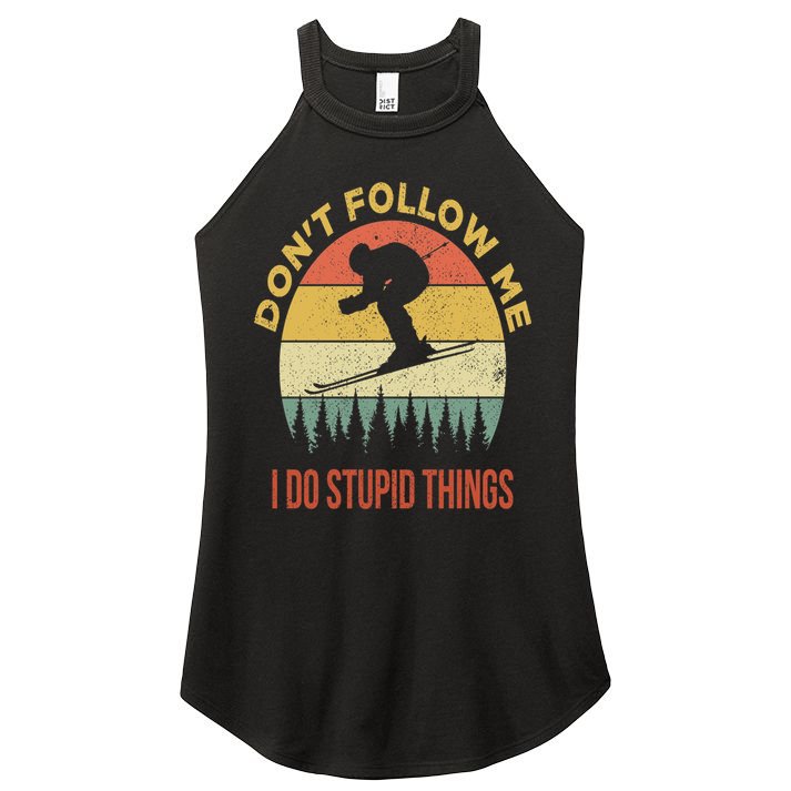 Don't Follow Me I Do Stupid Things Skiing Vintage Women's Perfect Tri Rocker Tank