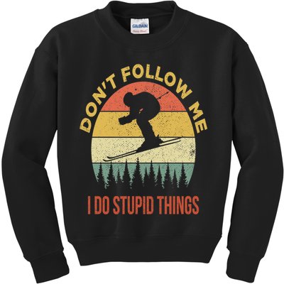 Don't Follow Me I Do Stupid Things Skiing Vintage Kids Sweatshirt
