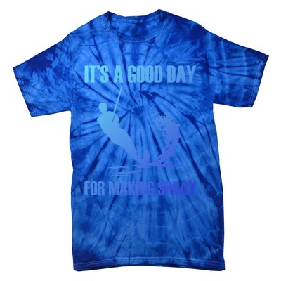 Day For Making Spray Ski Rope Water Skiing Gift Tie-Dye T-Shirt