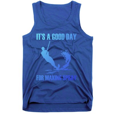 Day For Making Spray Ski Rope Water Skiing Gift Tank Top