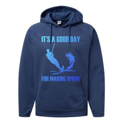 Day For Making Spray Ski Rope Water Skiing Gift Performance Fleece Hoodie