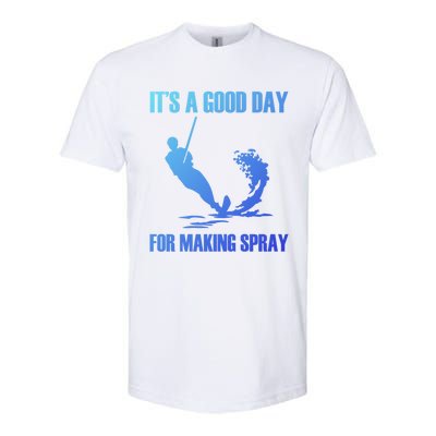 Day For Making Spray Ski Rope Water Skiing Gift Softstyle CVC T-Shirt