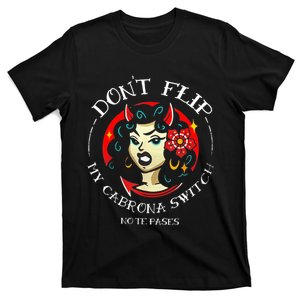 Don't Flip My Cabrona Switch T-Shirt