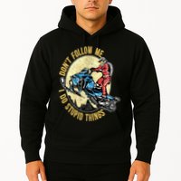 Don't Follow Me I Do Stupid Things Snowmobile Motor Sled Hoodie