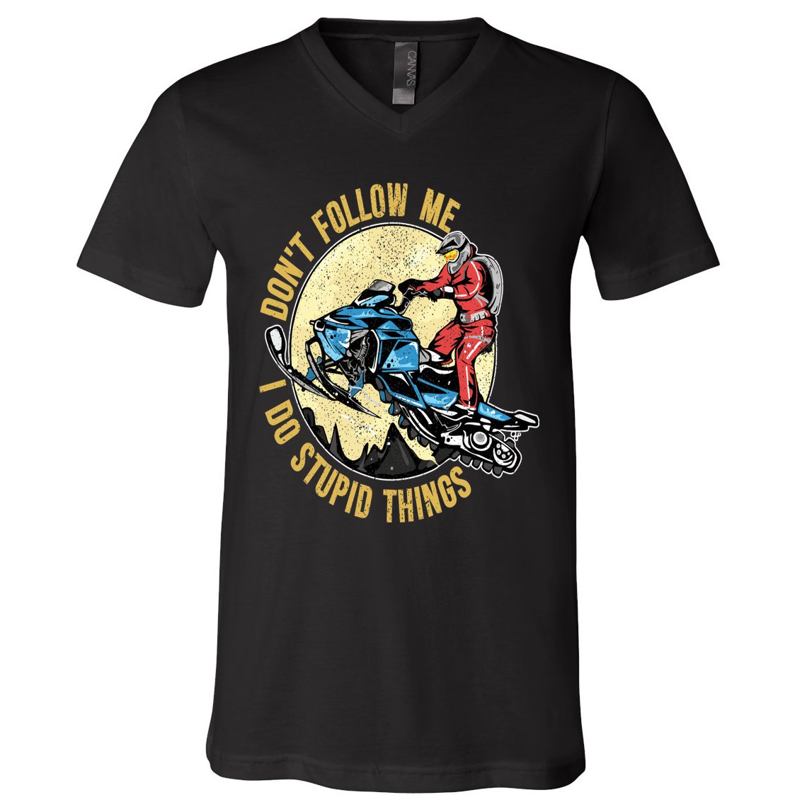 Don't Follow Me I Do Stupid Things Snowmobile Motor Sled V-Neck T-Shirt