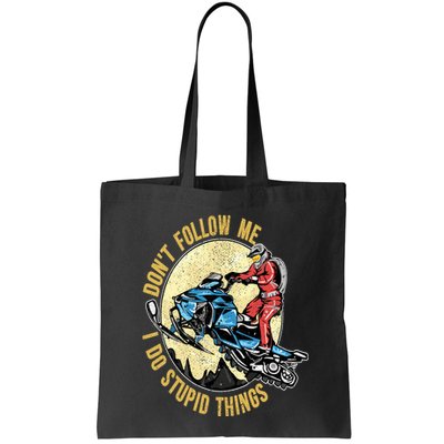 Don't Follow Me I Do Stupid Things Snowmobile Motor Sled Bag