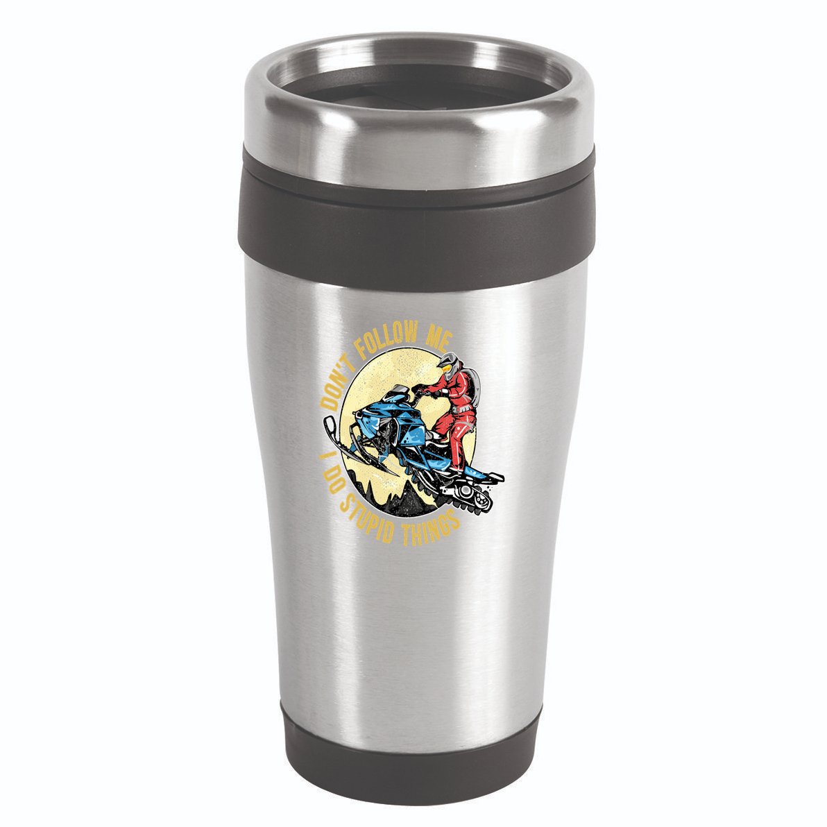 Don't Follow Me I Do Stupid Things Snowmobile Motor Sled 16oz Travel Tumbler