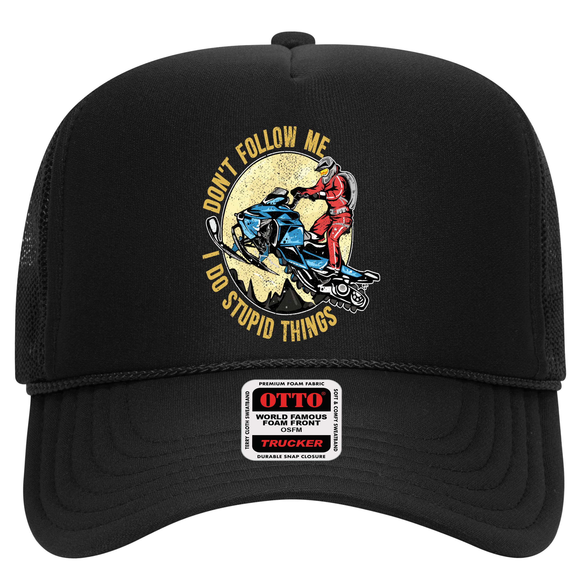 Don't Follow Me I Do Stupid Things Snowmobile Motor Sled Hat