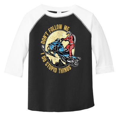 Don't Follow Me I Do Stupid Things Snowmobile Motor Sled Toddler Fine Jersey T-Shirt