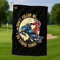 Don't Follow Me I Do Stupid Things Snowmobile Motor Sled Golf Towel