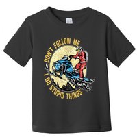 Don't Follow Me I Do Stupid Things Snowmobile Motor Sled Toddler T-Shirt