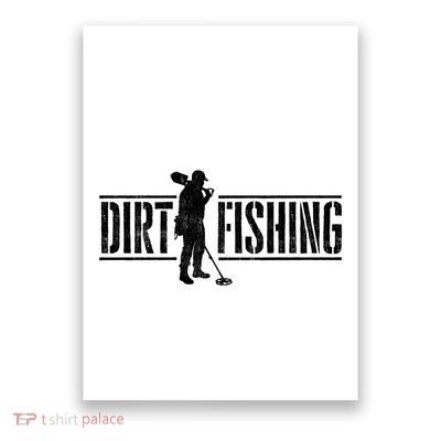 Dirt Fishing Metal Detecting Treasure Hunting Detectorist Poster