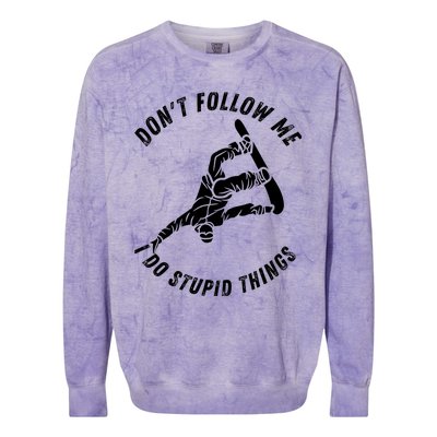 Don't Follow Me I Do Stupid Things Snowboarder Snowboarding Colorblast Crewneck Sweatshirt