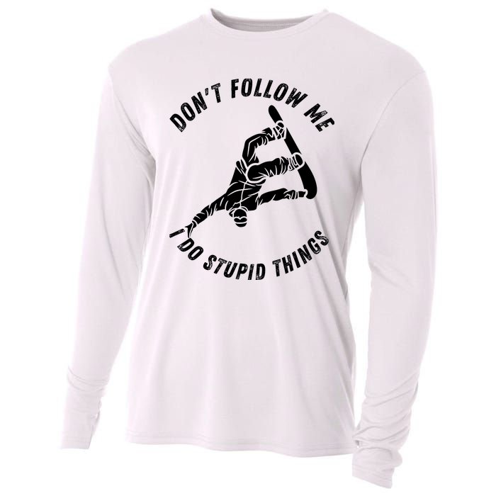 Don't Follow Me I Do Stupid Things Snowboarder Snowboarding Cooling Performance Long Sleeve Crew